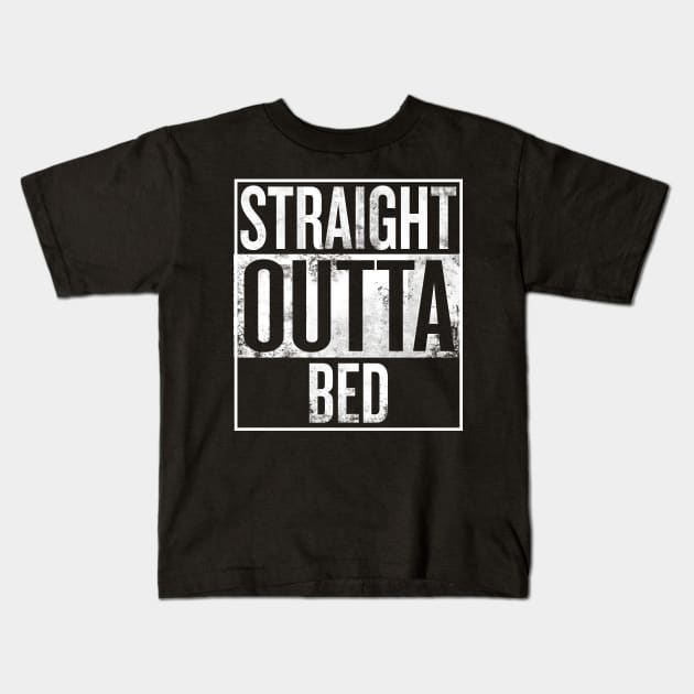 Straight Outta Bed Kids T-Shirt by Mr. Yolo